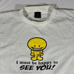 VINTAGE You Must Be Happy To See Me Humor Tee Shirt Size Large